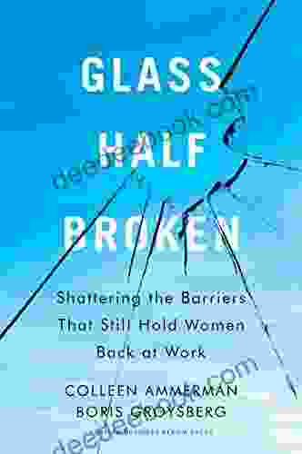 Glass Half Broken: Shattering The Barriers That Still Hold Women Back At Work