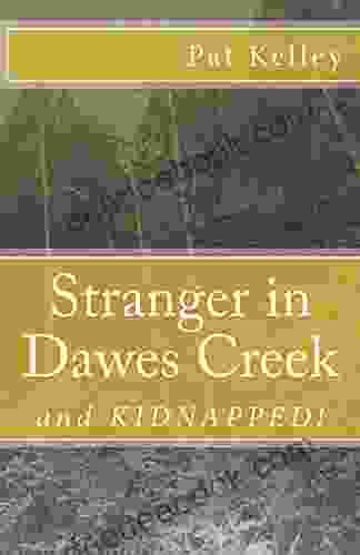 Stranger In Dawes Creek: And KIDNAPPED