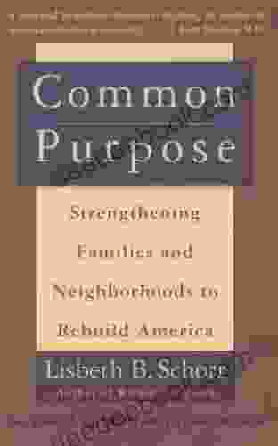 Common Purpose: Strengthening Families And Neighborhoods To Rebuild America