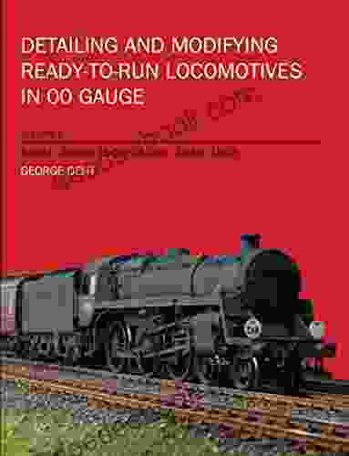 Detailing And Modifying Ready To Run Locomotives In 00 Gauge: Volume 2: British Steam Locomotives 1948 1968