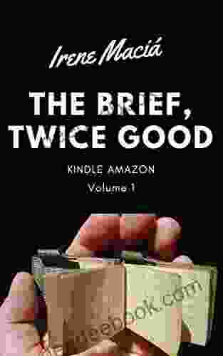The Brief Twice Good: Volume 1