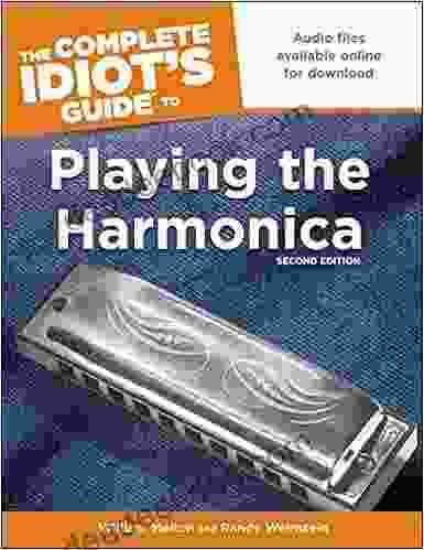 The Complete Idiot S Guide To Playing The Harmonica 2nd Edition