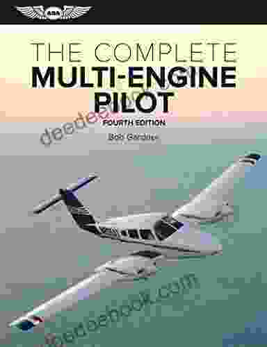 The Complete Multi Engine Pilot (The Complete Pilot Series)