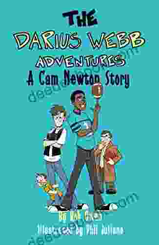 The Darius Webb Adventures: A Cam Newton Story