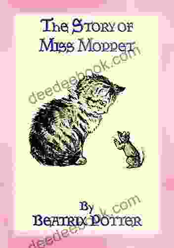 THE STORY OF MISS MOPPET 10 In The Tales Of Peter Rabbit Friends Series: Beatrix Potter S For Early Readers