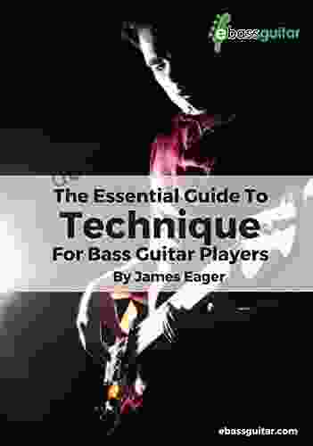 The Essential Guide To Technique For Bass Guitar Players (eBassGuitar Beginner To Intermediate Bass Guitar Training 4)