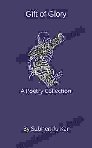 Gift Of Glory: A Poetry Collection