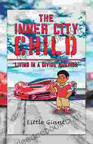 The Inner City Child: Living In A Divide America