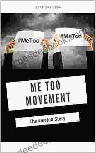 ME TOO MOVEMENT: The #metoo Story