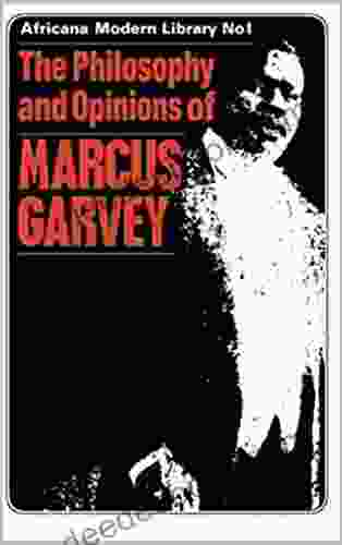 The Philosophy Opinions Of Marcus Garvey Or Africa For The Africans