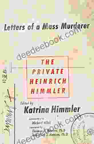 The Private Heinrich Himmler: Letters Of A Mass Murderer