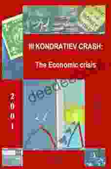III Kondratieff Crash: The Economic Crisis (Evolutionary Economics 3)
