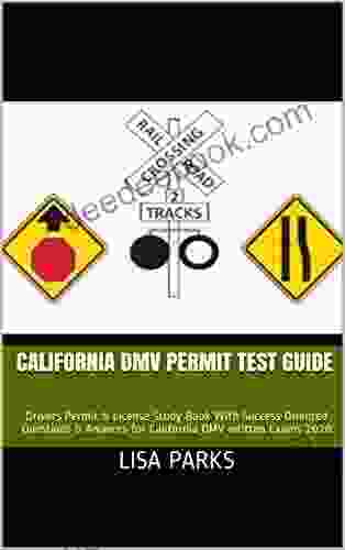 CALIFORNIA DMV PERMIT TEST GUIDE: Drivers Permit License Study With Success Oriented Questions Answers For California DMV Written Exams 2024