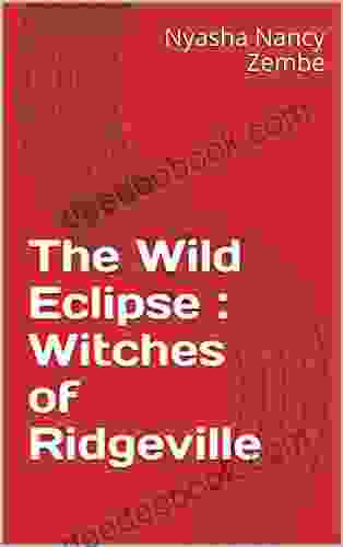 The Wild Eclipse : Witches Of Ridgeville