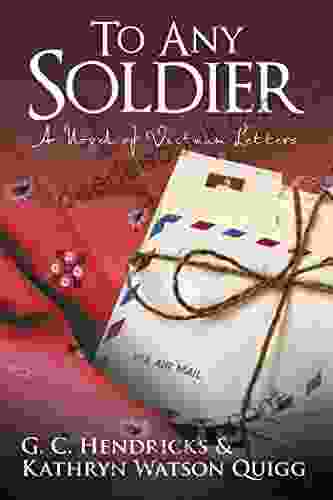 To Any Soldier: A Novel Of Vietnam Letters