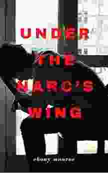 UNDER THE NARC S WING: Narcissism Revealed