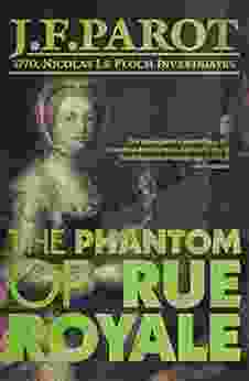 The Phantom Of The Rue Royale: Nicolas Le Floch Investigation #3 (A Nicolas Le Floch Investigation)