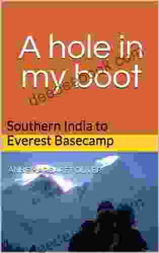 A Hole In My Boot: Southern India To Everest Basecamp